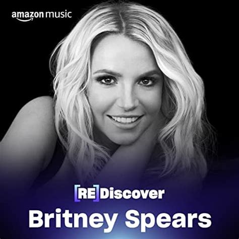 Rediscover Britney Spears Playlist On Amazon Music Unlimited