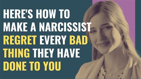 Here S How To Make A Narcissist Regret Every Bad Thing They Have Done