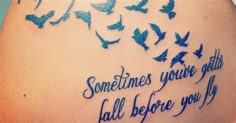 Sometimes You Ve Gotta Fall Before You Fly Tattoos I Want Pinterest