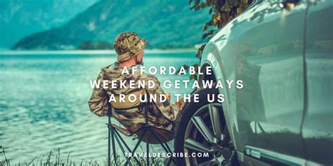 Affordable Weekend Getaways Around the US