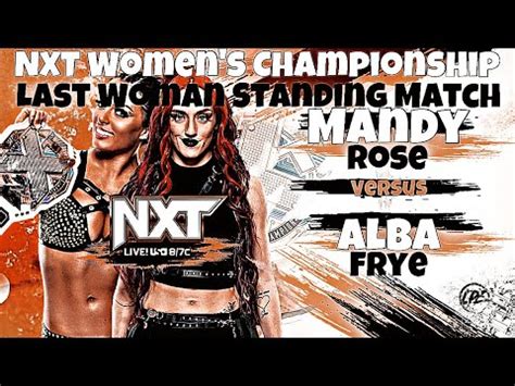 Nxt Womens Championship Last Woman Standing Match Mandy Rose Vs Alba