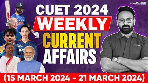 15 March 2024 21 March 2024 Current Affairs Weekly Current Affairs