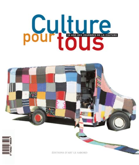 Culture Pour Tous Ans Des Journ Es De La Culture Le Sabord