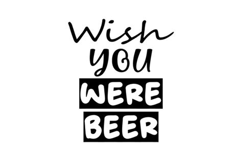 Wish You Were Beer Graphic By Hello · Creative Fabrica