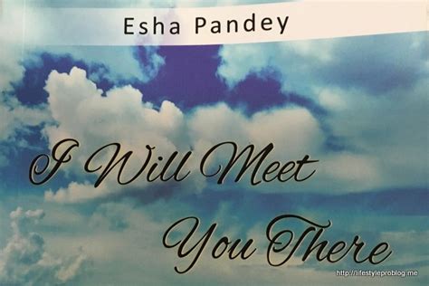 I Will Meet You There By Esha Pandey Bookreview