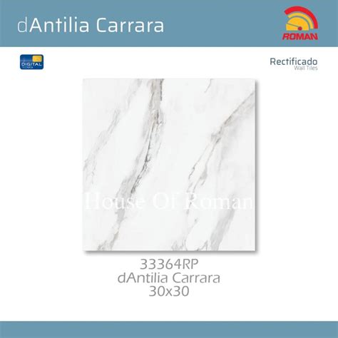 Jual ROMAN KERAMIK DANTILIA CARRARA 30X30RMF 33364RP ROMAN HOUSE OF