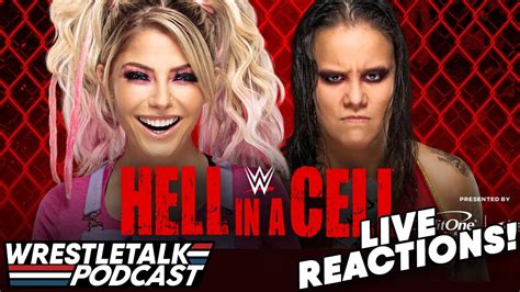 WWE Hell In A Cell 2021 LIVE REACTIONS WrestleTalk Podcast YouTube