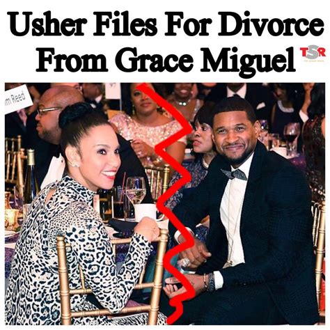 Usher Files For Divorce From Grace Miguel