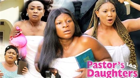 Pastors Daughters Season New Movie Latest Nigerian Nollywood