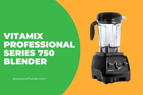 Vitamix Professional Series 750 64 Oz Blender Review