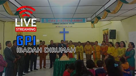 Ibadah Live Streaming Gpi Gereja Pentakosta Indonesia Lumban Ginabean