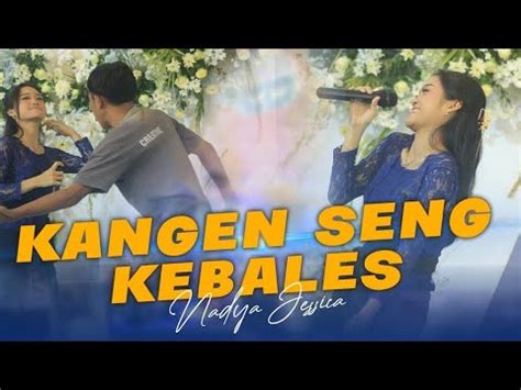 Ksk Kangen Sing Kebales Nadya Jessica Kuwung Wetan Ft New Ibra