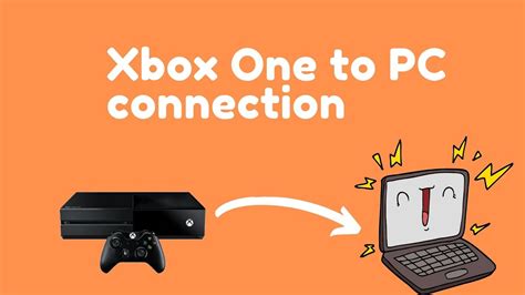 Xbox One To PC Connection In Windows 10 YouTube