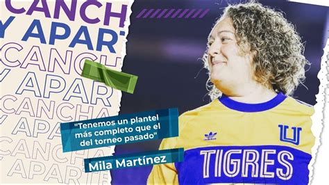 Jugadoras Que Resuelven Partidos En Tigres Femenil Mila Mart Nez Youtube