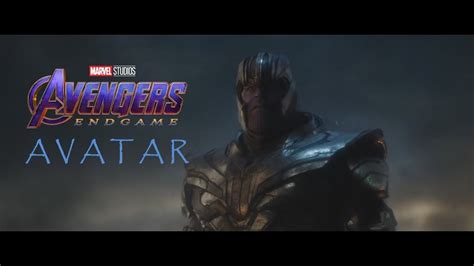 Avengers Endgame Trailer Avatar Style Youtube