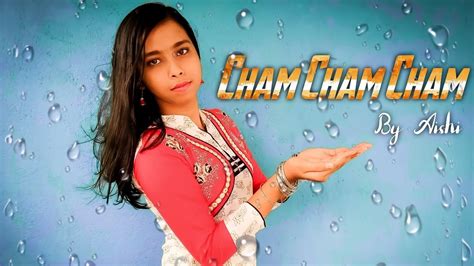 Cham Cham Full Dance Video Dance Cover By Aishi Youtube