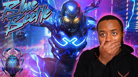 Blue Beetle Looks Insane Blue Beetle Trailer Reaction Youtube