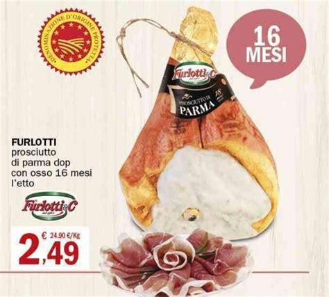 Furlotti Prosciutto Di Parma Dop Con Osso 16 Mesi Offerta Di Crai