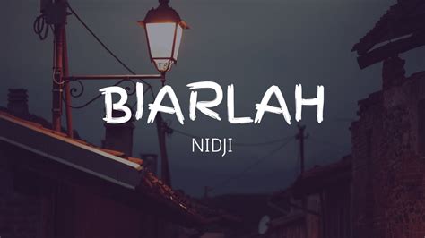 Nidji Biarlah Lirik Lagu Lirik Musik Youtube