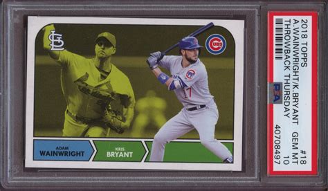 Topps Throwback Thursday Adam Wainwright Kris Bryant Psa Gem