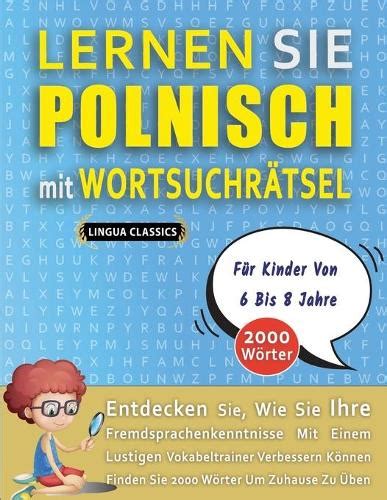 Lernen Sie Polnisch Mit Wortsuchr Tsel F R Kinder Von Bis Jahre