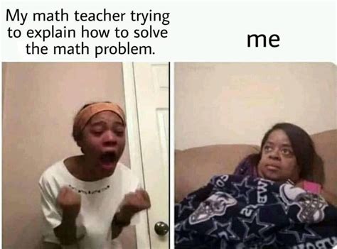 Math Meme Math Memes Math Memes Funny School Memes