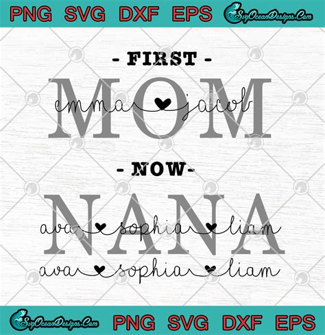 First Mom Now Nana New Nana Mothers Day Svg Png Eps Dxf Mothers Day