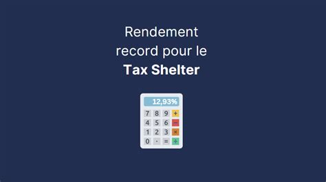 Beside Tax Shelter Record Battu Le Rendement Potentiel Du Tax