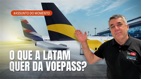 A Parceria Latam E Voepass Contada Em Detalhes Youtube