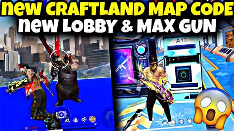 🇮🇳free Fire New Lobby And Max Gun Craftland Map Code🤯 Free Fire New