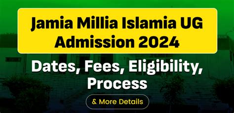 Jamia Millia Islamia Ug Admission Dates Fees Eligibility