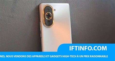 IFTINFO Prise En Main Du Huawei Nova 10 Pro IFT Shop