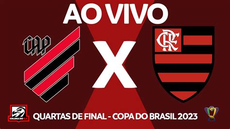 Athletico Pr X Flamengo Ao Vivo Quartas De Final Copa Do Brasil