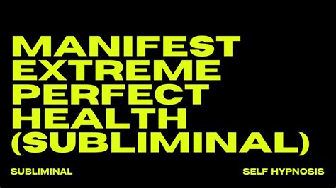 Warning Extremely Powerful Manifest Extreme Perfect Health