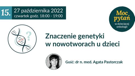 Webinar Znaczenie genetyki w nowotworach u dzieci 27 października