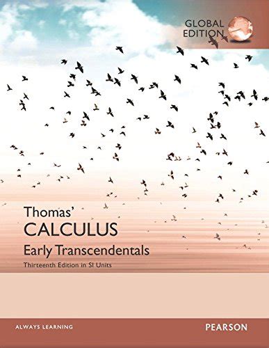 Thomas Calculus Early Transcendentals In Si Units 13 E Ie Paperback