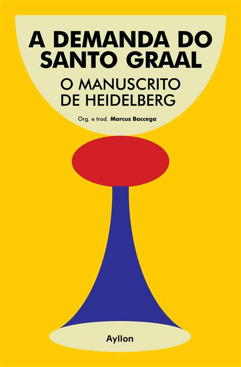 A Demanda Do Santo Graal O Manuscrito De Heidelberg By Edlab Press