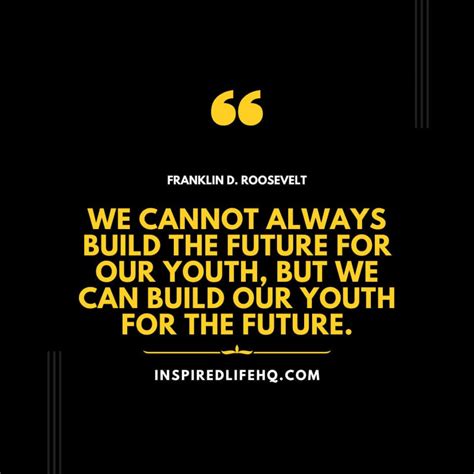 Quotes About Inspiring Youth Wisdom From Visionary Leaders