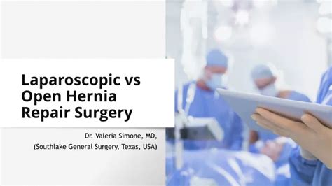 Ppt Laparoscopic Vs Open Hernia Repair Surgery Powerpoint