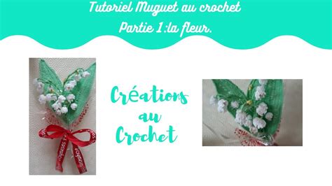 Tutoriel Brin De Muguet Au Crochet Partie La Fleur Videotutoriels