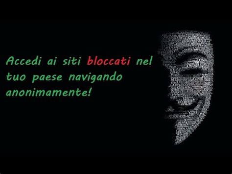 Come Navigare Anonimi Su Internet Youtube