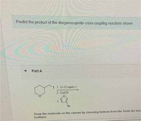 Solved Predict The Product Of The Diorganocuprate Chegg