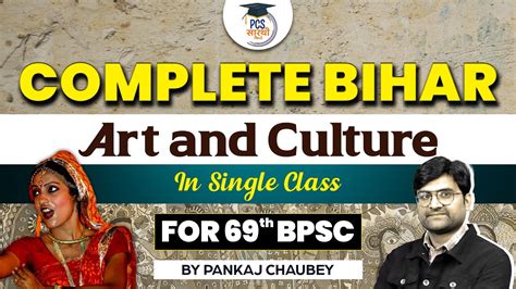 Everything About Art And Culture Bpsc Bihar Artandculture YouTube