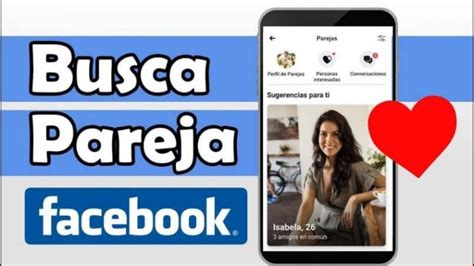 C Mo Activar Facebook Parejas Y Crear Un Perfil De Citas Para Ligar