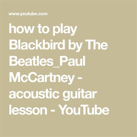 How To Play Blackbird By The Beatles Paul Mccartney Acoustic Guitar