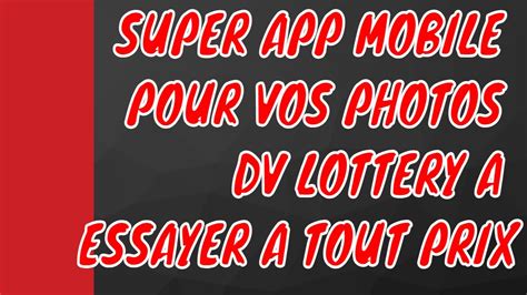 VOICI COMMENT REDIMENSIONNER TA PHOTO PASSEPORT DV LOTTERY A L AIDE DE