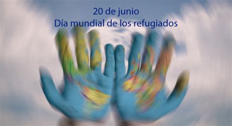 20 de junio Día mundial de los refugiados Instituto Mexicano de la