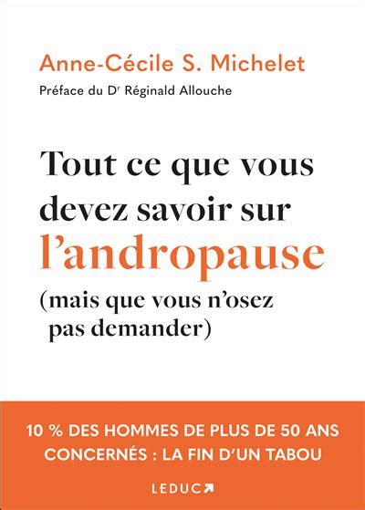 Tout Ce Que Vous Devez Savoir Sur L Andropause Mais Que Vous N Osez