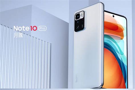 Xiaomis Latest Phone Is The Redmi Note 10 Pro 5g Powered By The