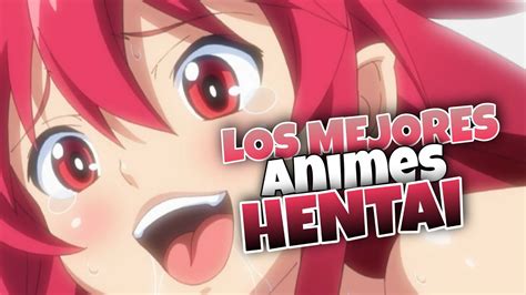 Los Mejores Animes H Youtube